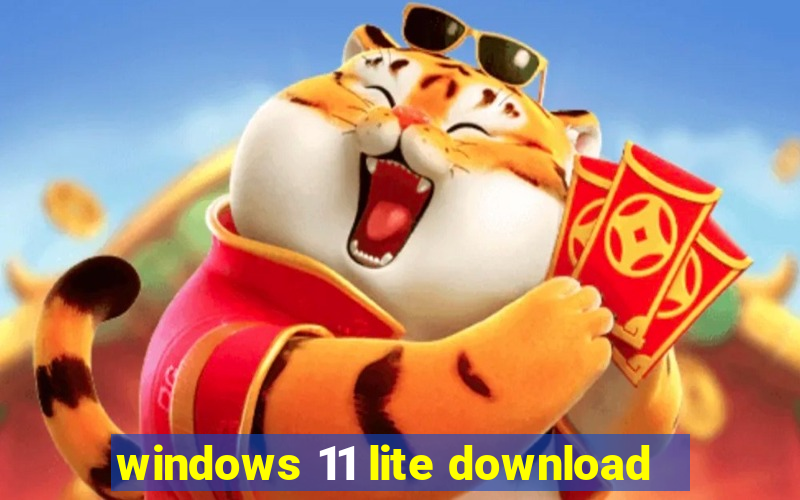 windows 11 lite download